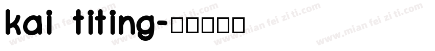 kai titing字体转换